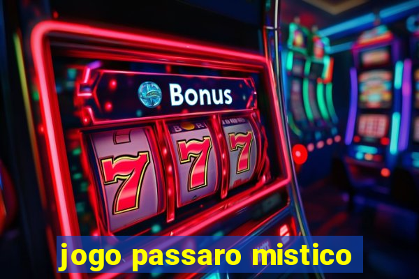 jogo passaro mistico